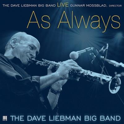 Dave Liebman Big Band - Live As Always (2010)