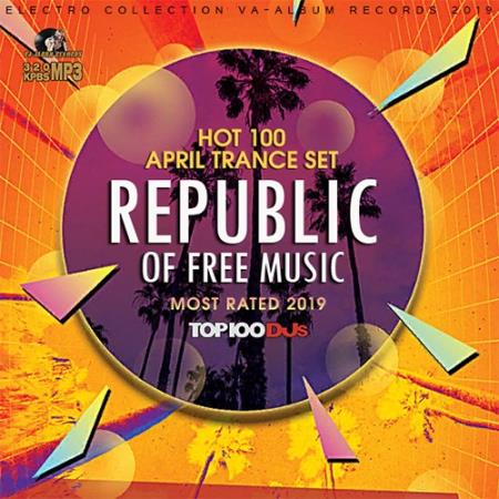 Republic Of Free Music: April Trance Set (2019)