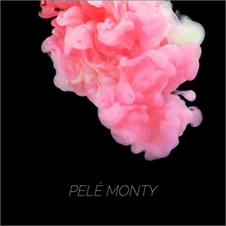 Pelé Monty - Pelé Monty (2019)