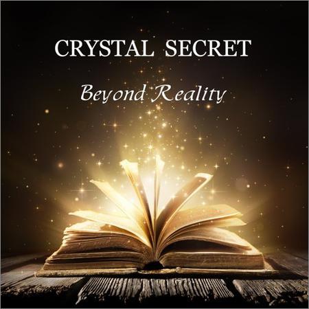 Crystal Secret - Beyond Reality (2019)