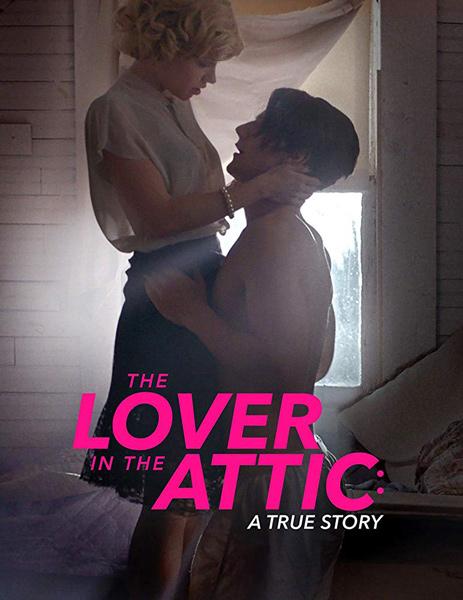 Любовник на чердаке / Lover in the Attic (2018)