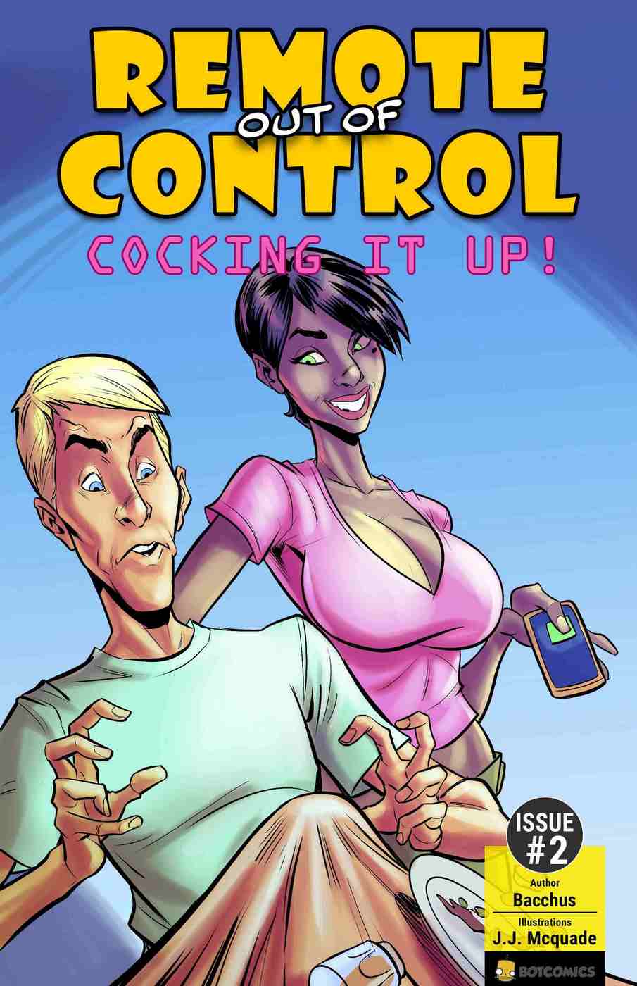 Bot - Remote out of Control - Cocking it Up - Issue 2