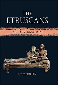 The Etruscans: Lost Civilizations