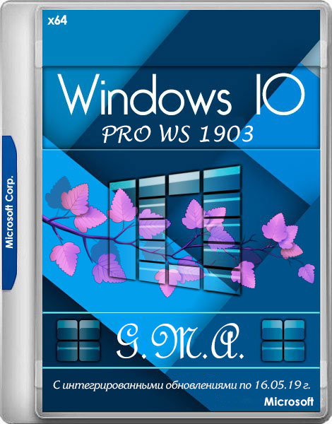 Windows 10 Pro WS 1903 G.M.A. v.16.05.19 (x64/RUS)