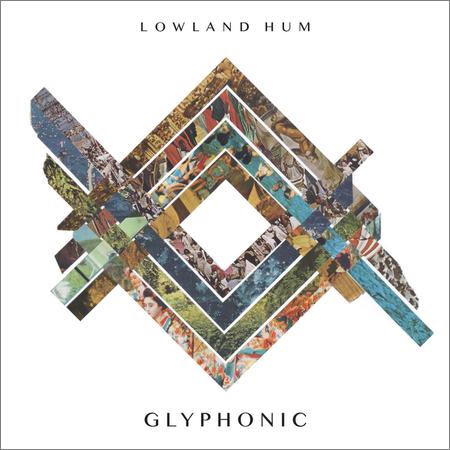 Lowland Hum - Glyphonic (2019)