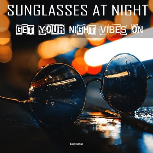 VA - Sunglasses at Night Get Your Night Vibes On (2019)