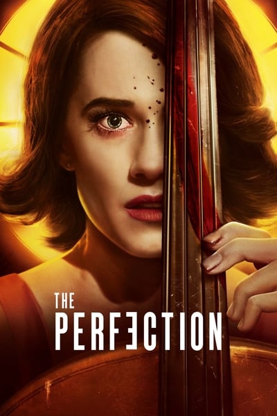 The Perfection 2018 1080p NF WEB-DL DD5 1 H264-CMRG