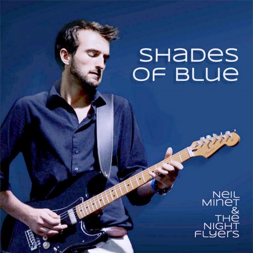 <b>Neil Minet & The Night Flyers - Shades Of Blue (2019) (Lossless)</b> скачать бесплатно