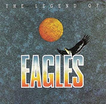 Eagles – The Legend Of Eagles