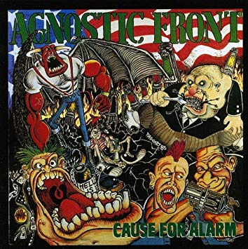 Agnostic Front – Cause For Alarm