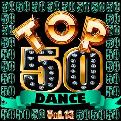 Top 50 Dance Vol.13 (2019)