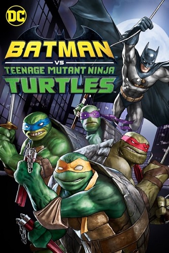   - / Batman vs. Teenage Mutant Ninja Turtles (2019) WEB-DL 1080p | Train Studio