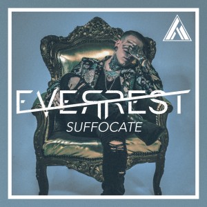 Everrest - Suffocate (Single) (2018)