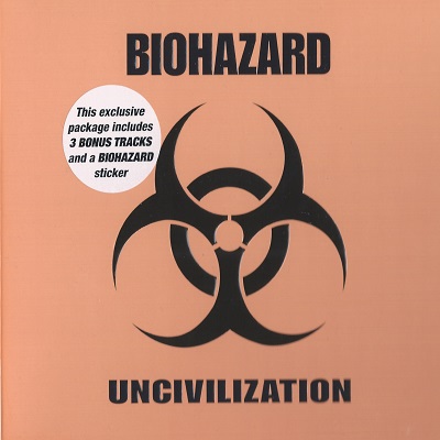 Biohazard – Uncivilization (Limited Edition)