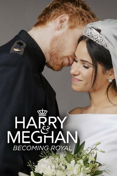 Harry and Meghan Becoming Royal 2019 LIFE WEB-DL AAC2 0 H 264-BTN