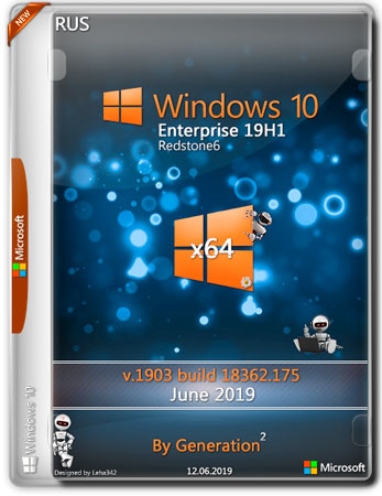 Windows 10 Enterprise x64 19H1 18362.175 June 2019 by Generation2 (RUS)