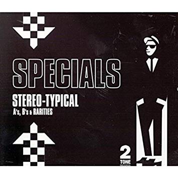 The Specials – Stereo-Typical (A’s, B’s & Rarities)