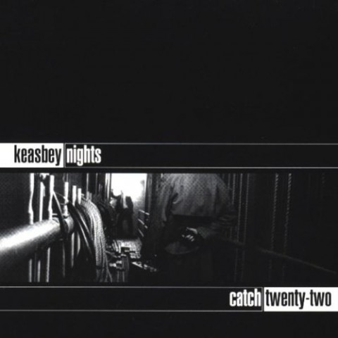 Catch 22 – Keasbey Nights