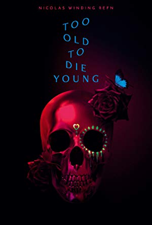 Too Old To Die Young S01e09 720p Web H264-metcon