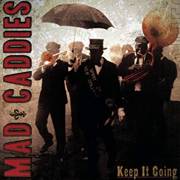 Mad Caddies – Keep It Going