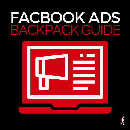 Ben Adkins - 2019 Facebook Ads Backpack Guide Advanced 