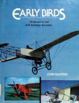 Early Birds: An Informal Account of the Beginnings of Aviation