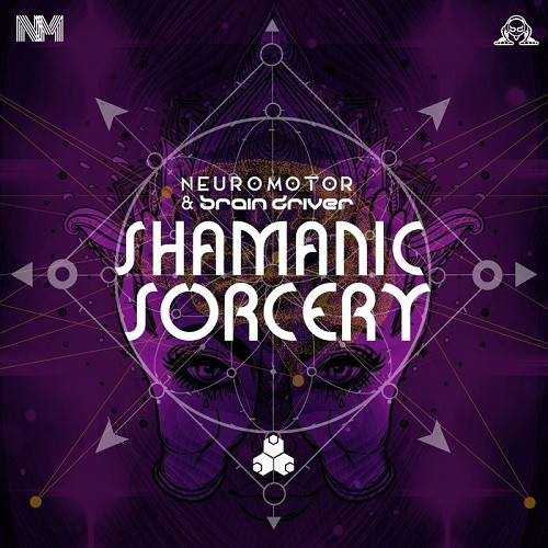 Neuromotor & Brain Driver - Shamanic Sorcery EP (2019)