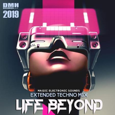 Life Beyond: Extended Techno Mix (2019)