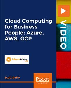 Cloud Computing for Business People Azure, AWS, GCP