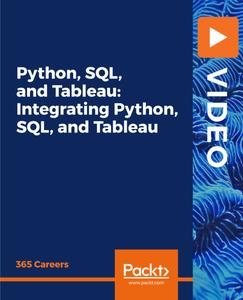 Python, SQL, Tableau Integrating Python, SQL, and Tableau