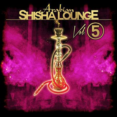 VA - Arabian Shisha Lounge Vol. 5 (2019)