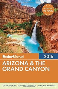 Fodor's Arizona & the Grand Canyon 2016