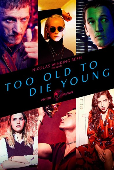  ,    / Too Old to Die Young [1 ] (2019) WEB-DLRip | TVShows