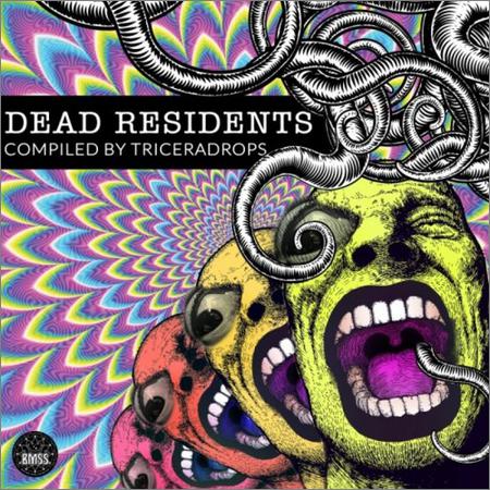 VA - Dead Residents (Compiled by Triceradrops) (2019)