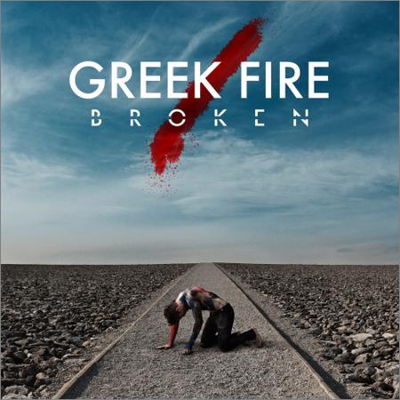 Greek Fire - Broken (2019)