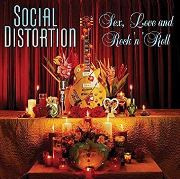 Social Distortion – Sex, Love, And Rock ‘n’ Roll