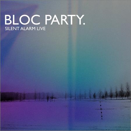 Bloc Party - Silent Alarm Live (2019)
