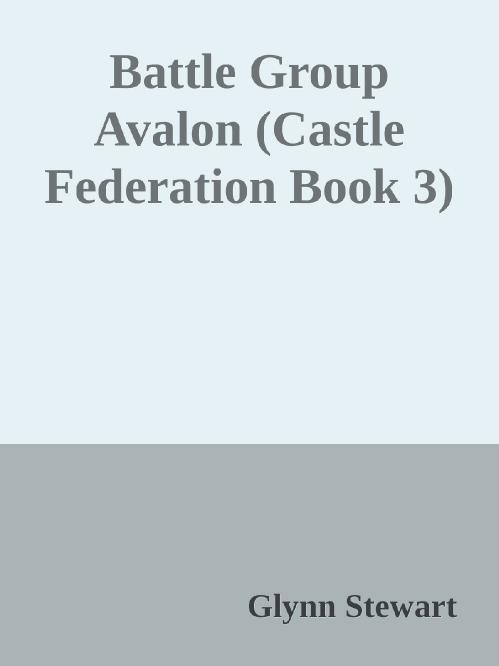 Battle Group Avalon (Castle Federation, n  3) by Glynn Stewart