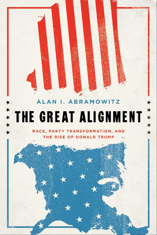 The Great Alignment by Alan I  Abramowitz