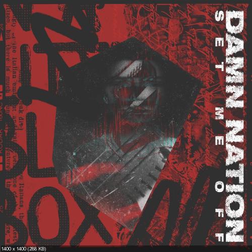 Damn Nation - Set Me Off (Single) (2019)