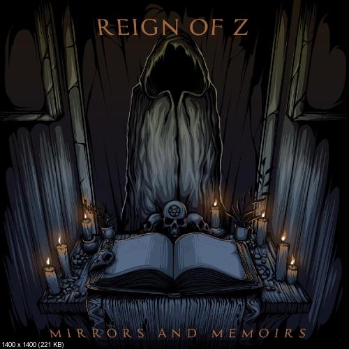 Reign of Z - Mirrors and Memoirs [EP] (2019)