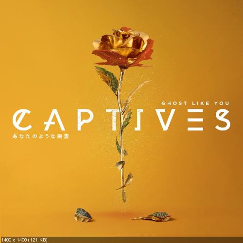 Captives - Ghost Like You [EP] (2019)