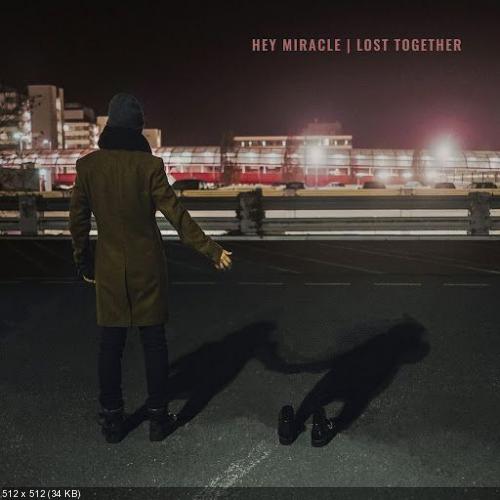 Hey Miracle - Lost Together (2019)