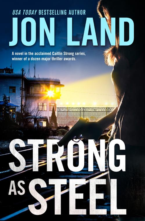 Strong As Steel - Jon Land