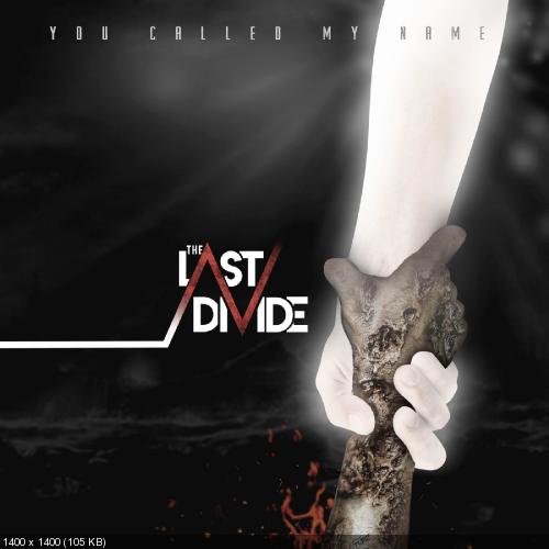 The Last Divide - You Called My Name (Single) (2019)