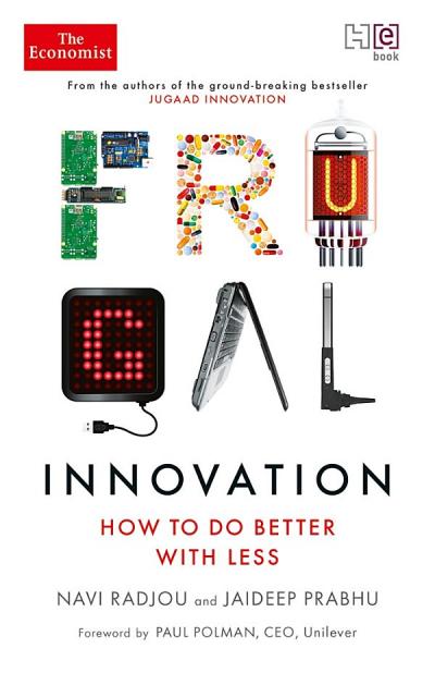 Frugal Innovation-How to do more with less