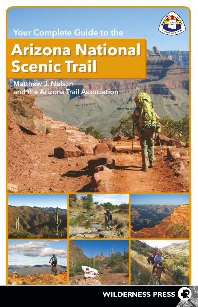 Your Complete Guide to the Arizona National Scenic Trail