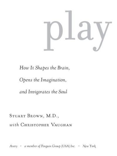 Play - Stuart Brown M D
