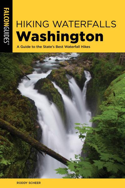 Hiking Waterfalls Washington A Guide to the State's Be Waterfall Hikes (Hiking Wat...