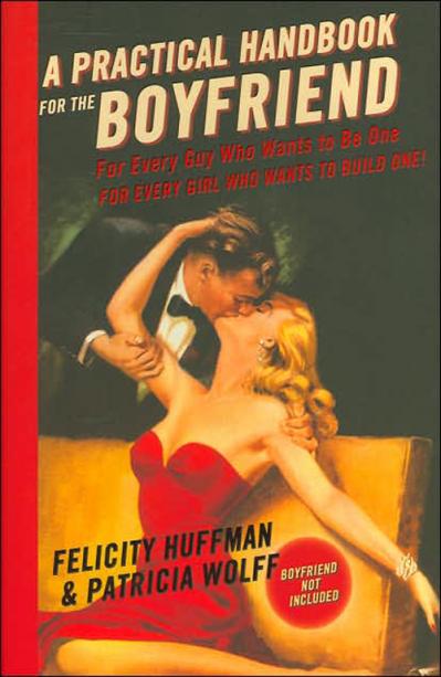 A Practical Handbook for the Boyfriend - Felicity Huffman